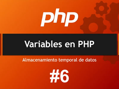 Variables en PHP - ¿Para qué sirven y cómo se usan?