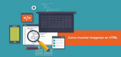 Imágenes HTML - Tag img para insertar imagen en páginas Web