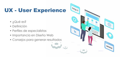 UX - User Experience ¿Qué es? y su importancia en Diseño Web