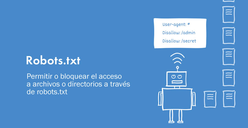 Archivos robots.txt para permitir ó bloquear archivos y directorios